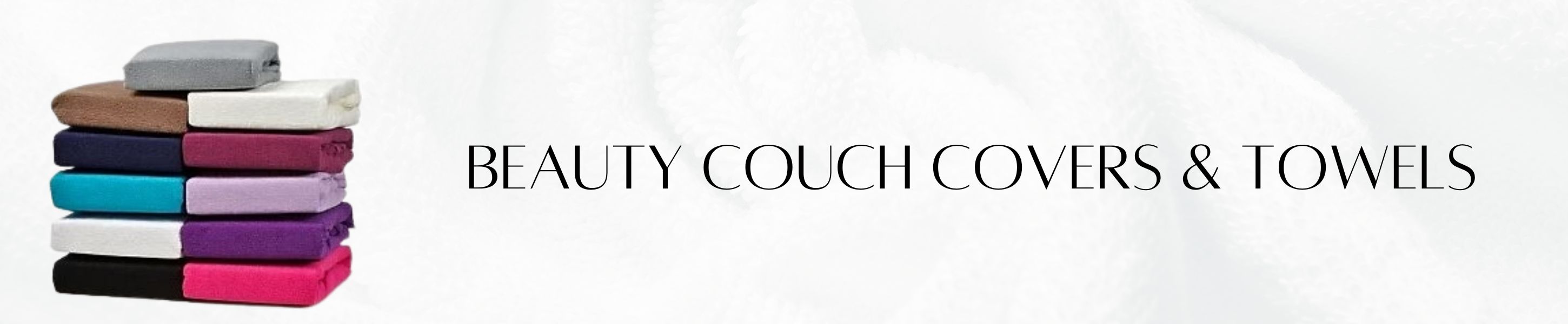 Beauty Towels & Couch Covers